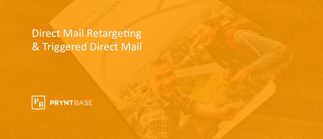 Direct Mail Retargeting & Triggered Direct Mail for Printers