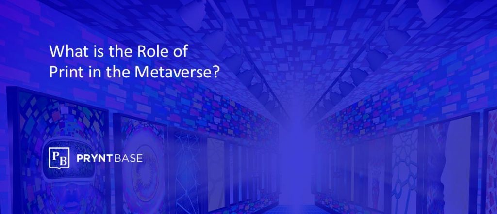 what is the role of print in the metaverse