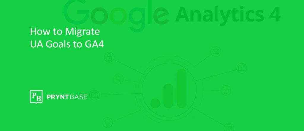 How to migrate Google Analytics UA Goals to GA4 Events