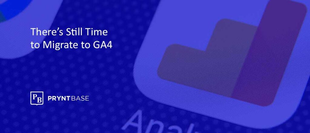 Have You Migrated from UA to GA4? There’s Still Time