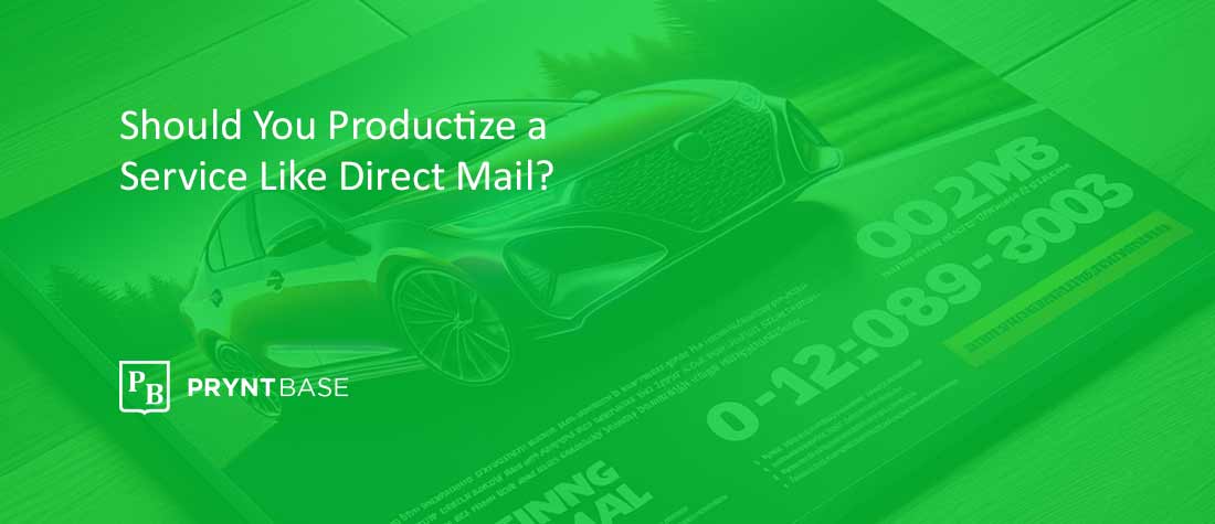 Should You Productize a Service Like Direct Mail?