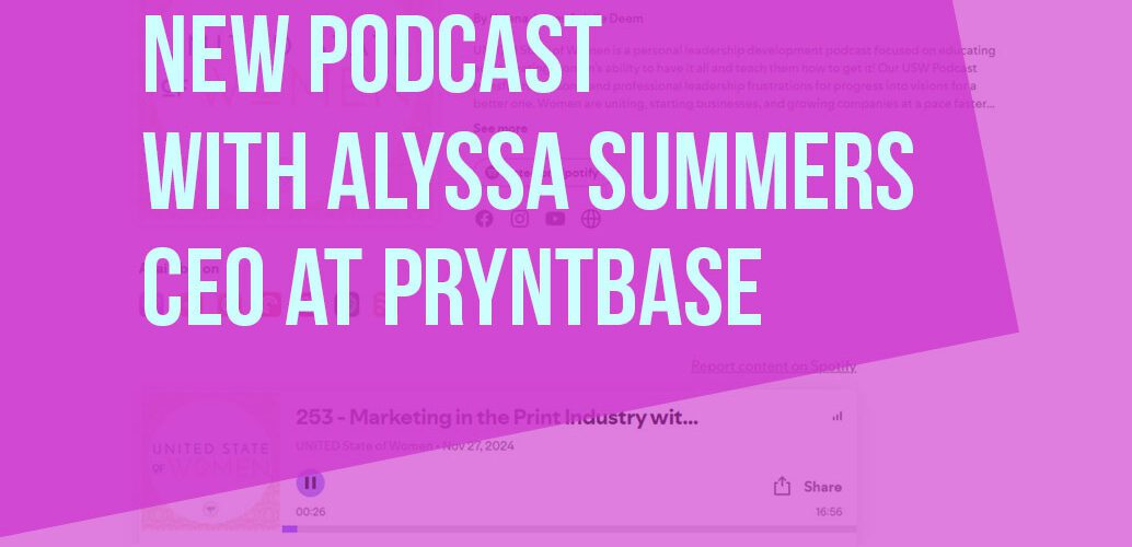 Alyssa-Summers-CEO-Pryntbase-United-State-of-Women-Podcast-cropped-for-blog