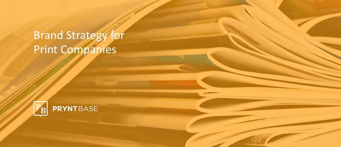 brand strategy for print companies