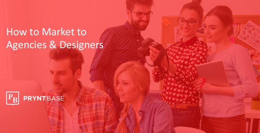 How To Advertise Print To Marketing Agencies & Designers