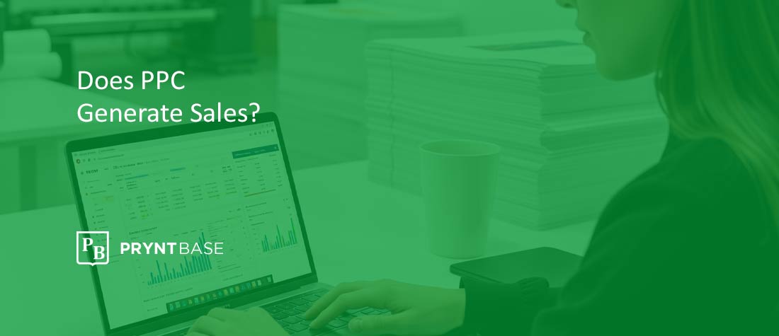 Does PPC Generate Sales for Print Companies