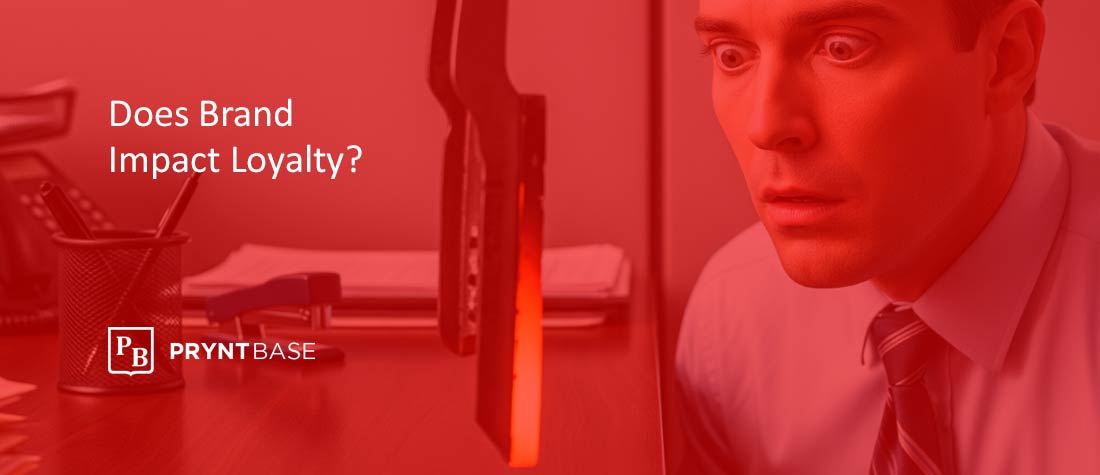 How Branding Impacts Print Customer Loyalty
