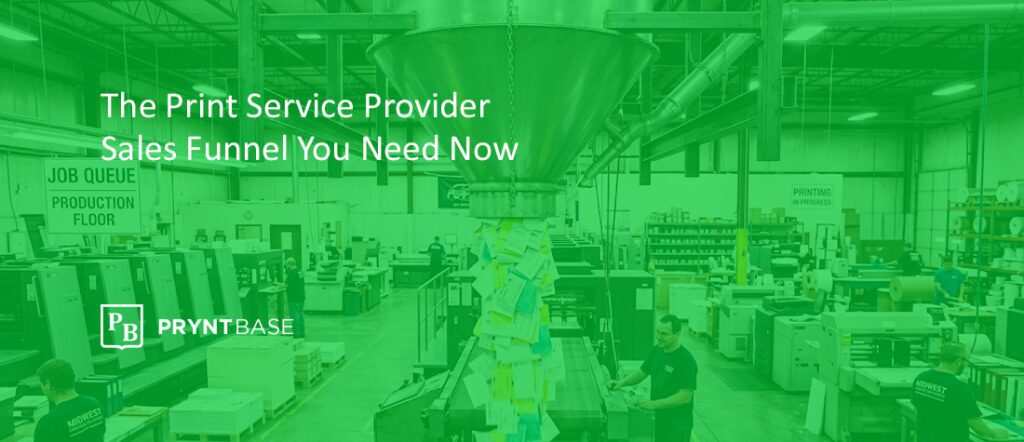 Print Sales Funnel Guide, Improve Your Print Sales Process